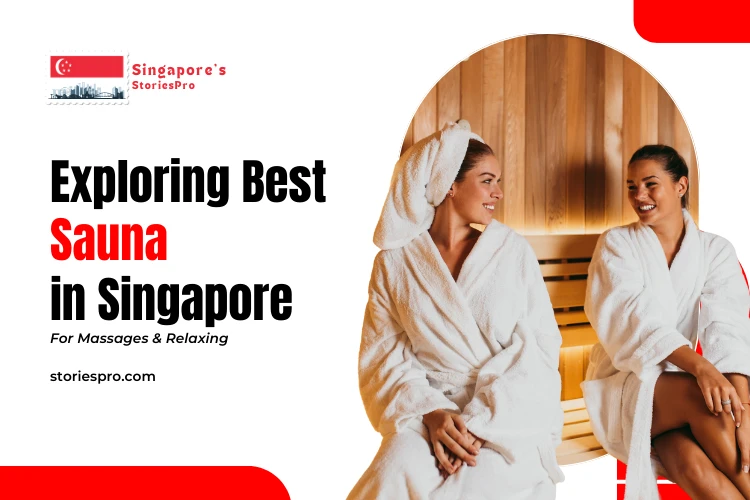 12 Best Saunas In Singapore in 2024