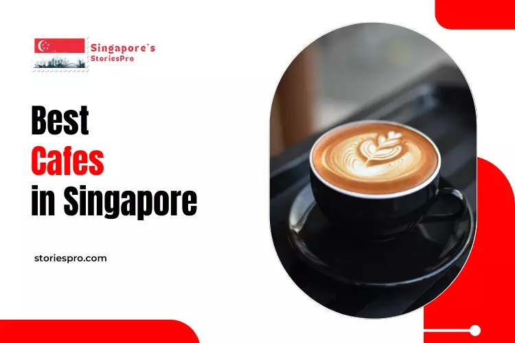 Best Cafes in Singapore