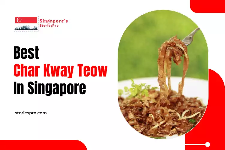 Best Char Kway Teow in Singapore