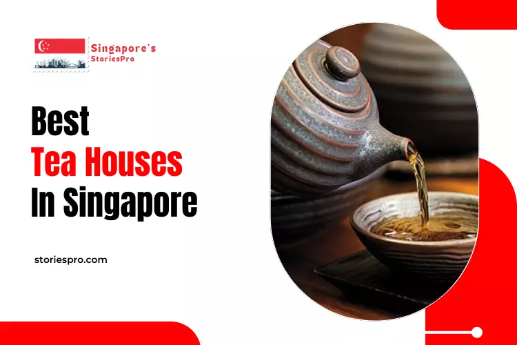 Best Tea Houses in Singapore