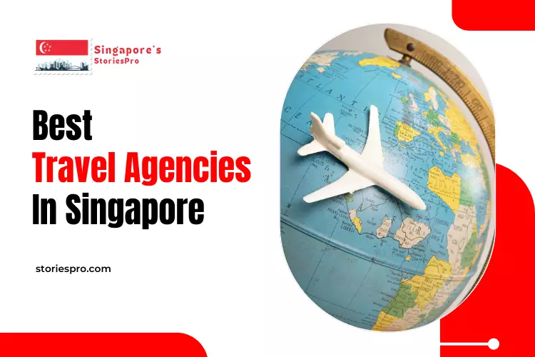 Best Travel Agencies in Singapore
