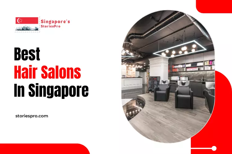 Best Hair Salons In Singapore