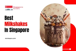 Best Milkshakes In Singapore
