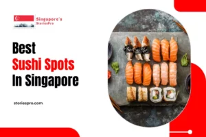 Best Sushi Spots In Singapore