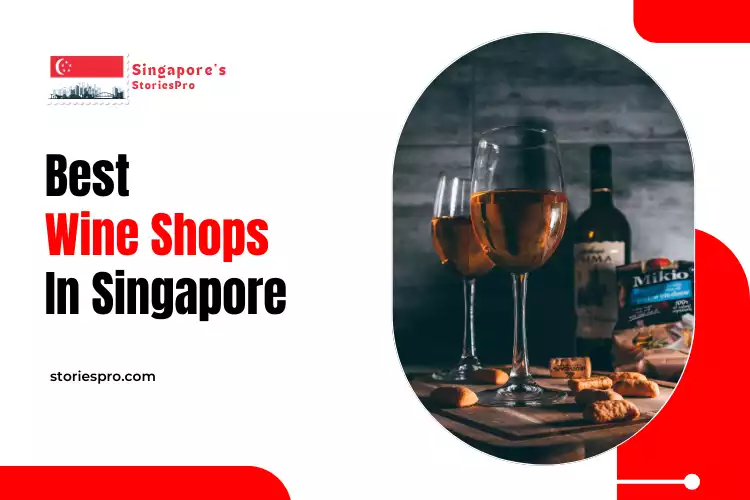 Best Wine Shops in Singapore