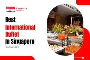 Best International Buffet In Singapore