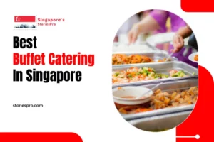 Best Buffet Catering in Singapore